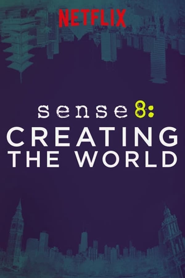 NF - Sense8: Creating the World