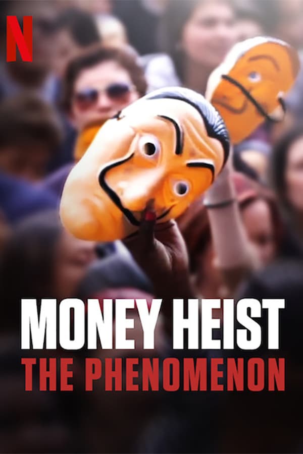 NF - Money Heist: The Phenomenon (2020)