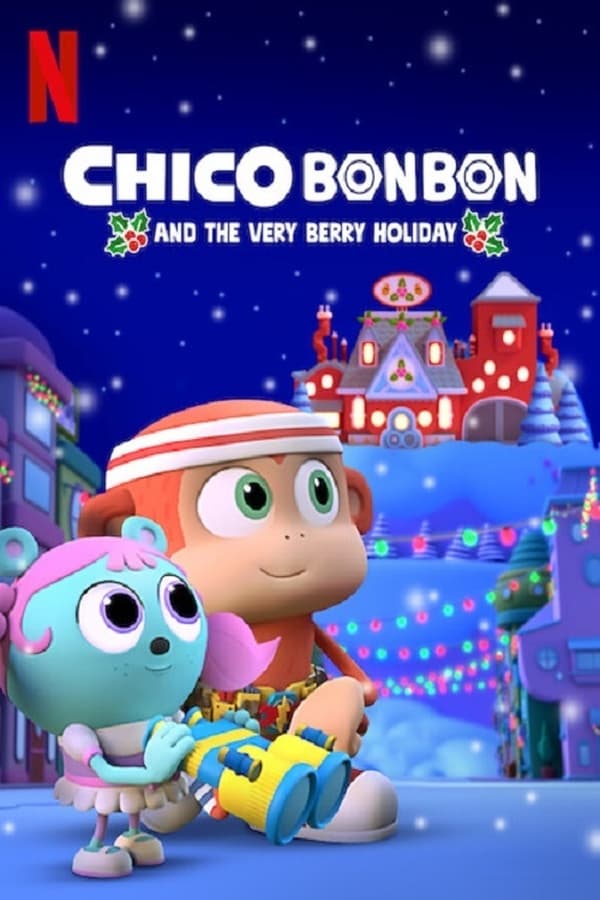 NF - Chico Bon Bon and the Very Berry Holiday (2020)