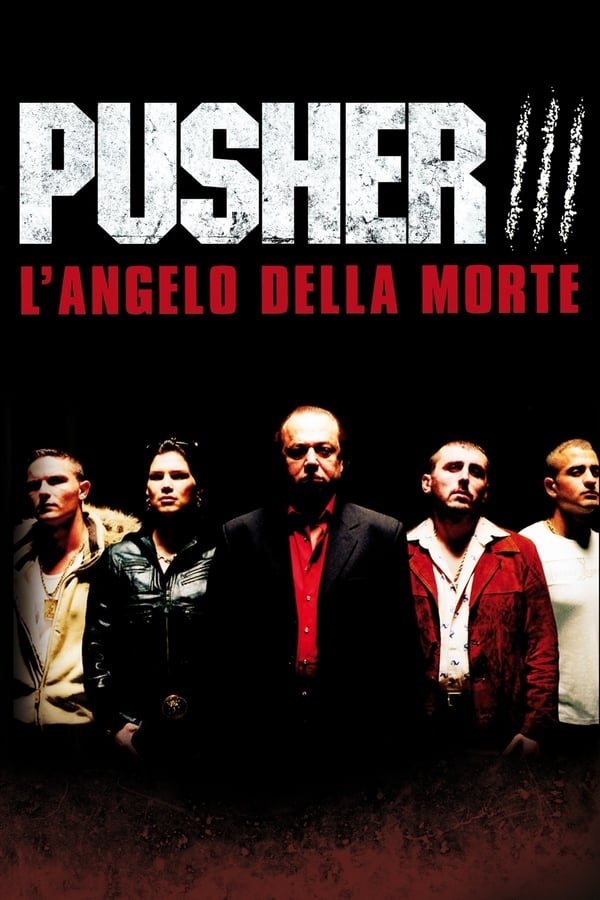 IT - Pusher 3 - L'angelo della morte