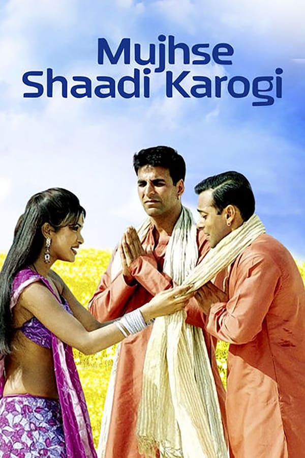 IN - Mujhse Shaadi Karogi  (2004)