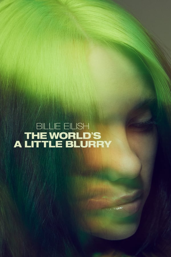 EN - Billie Eilish: The World's a Little Blurry  (2021)