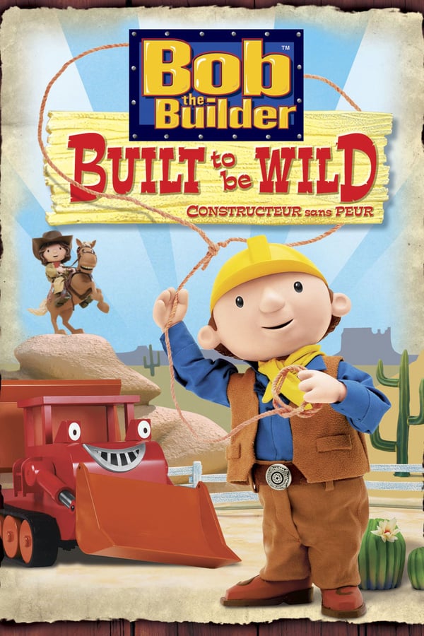 SC - Bob the Builder: Built to be Wild (2006)