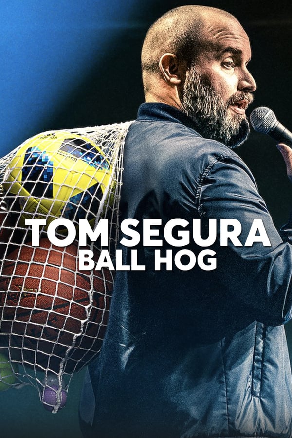 NF - Tom Segura: Ball Hog  (2020)