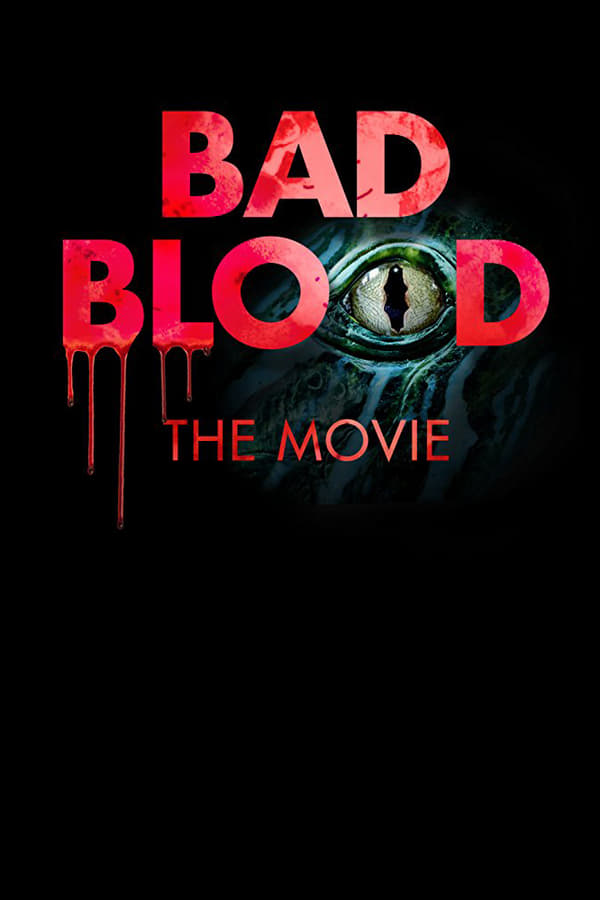 PT - Bad Blood: The Movie