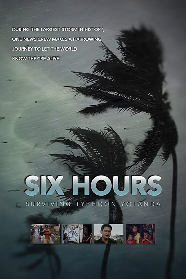 PH - Six Hours: Surviving Typhoon Yolanda