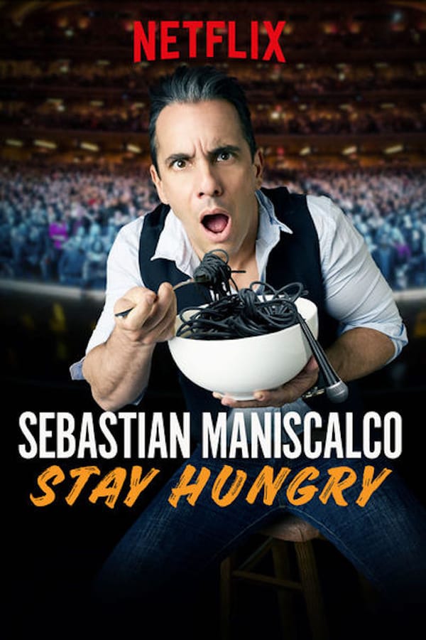 NF - Sebastian Maniscalco: Stay Hungry (2019)