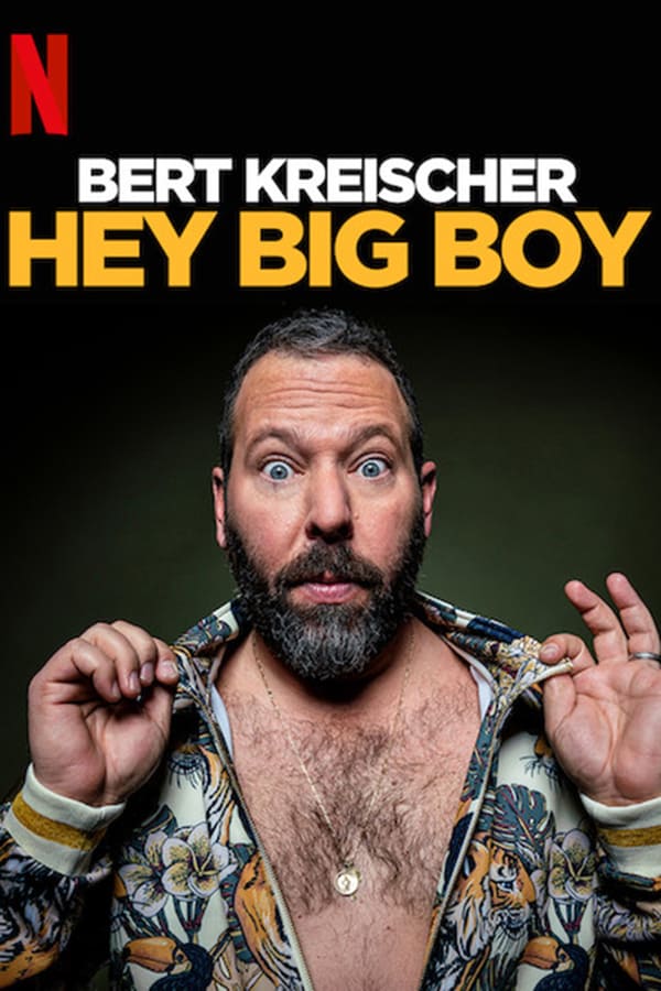 NF - Bert Kreischer: Hey Big Boy (2020)