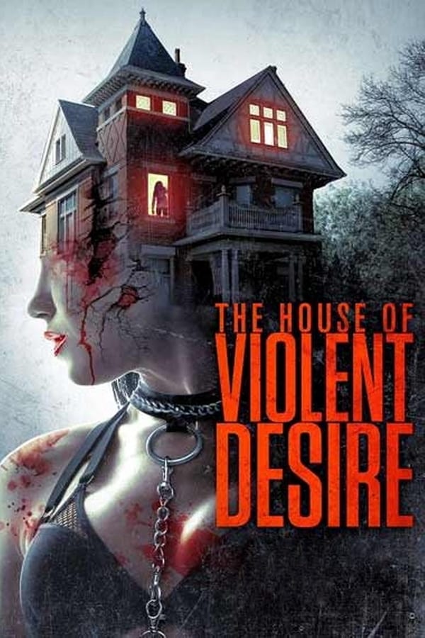 IN - The House of Violent Desire (2018)