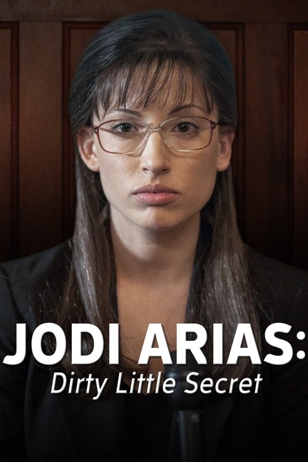 AR - Jodi Arias: Dirty Little Secret (2013)