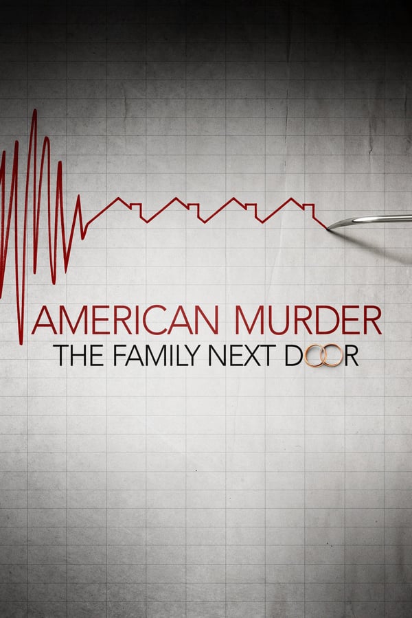 AL - American Murder: The Family Next Door  (2020)