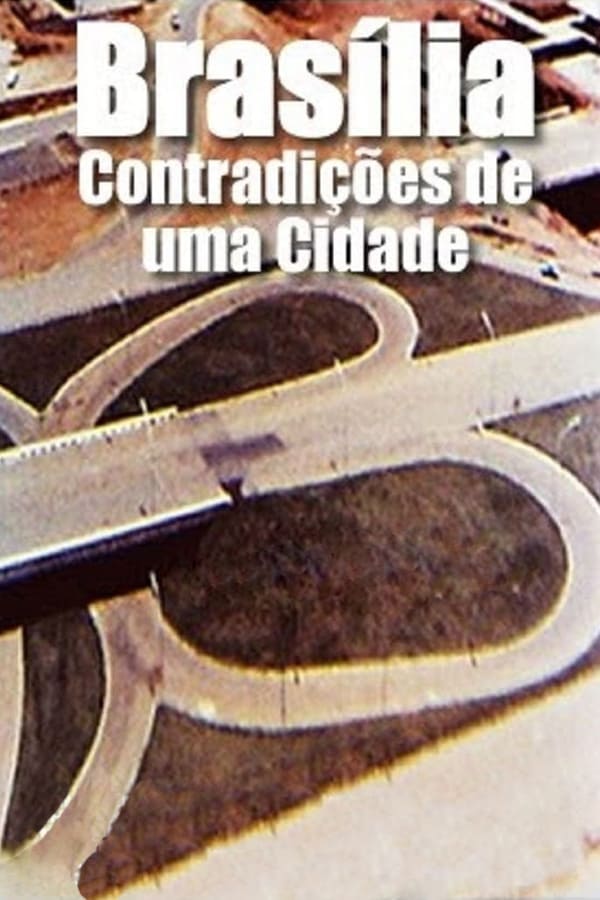 PT - Brasília, Contradições de uma Cidade Nova