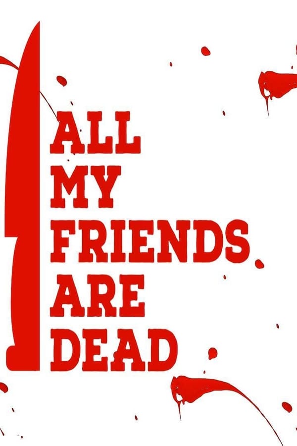 EN - All My Friends Are Dead  (2021)