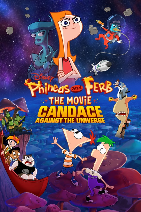 D+ - Phineas and Ferb The Movie: Candace Against the Universe (2020)