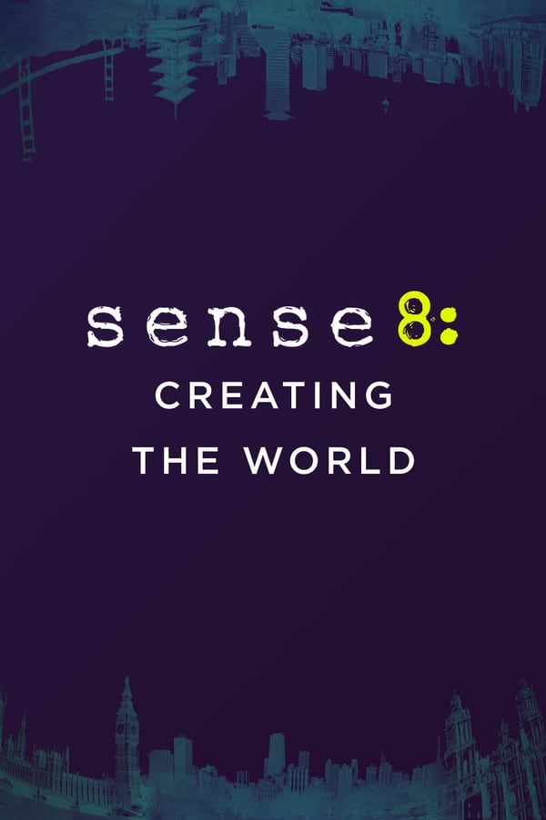 SC - Sense8: Creating the World (2018)