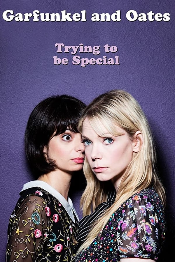 NF - Garfunkel and Oates: Trying to be Special (2016)