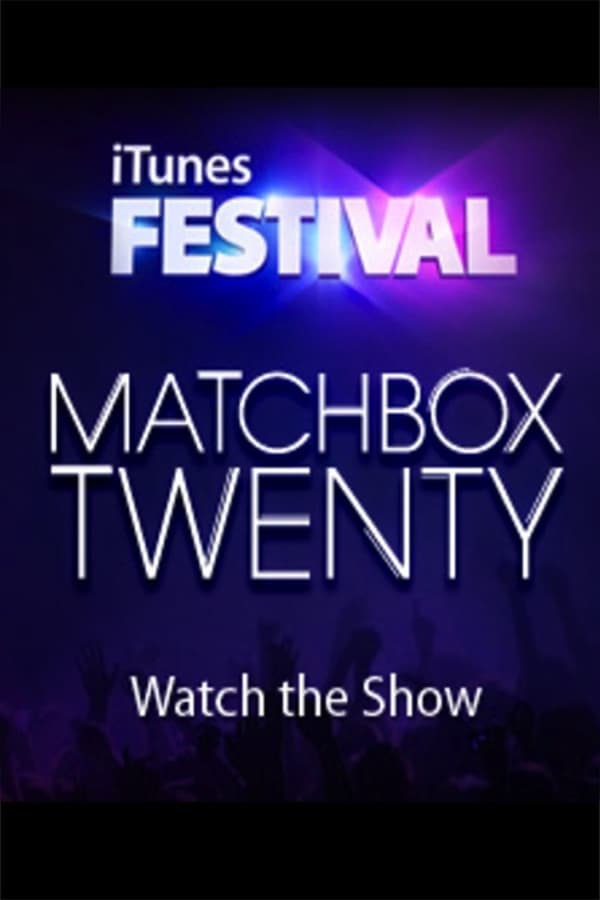 IN - Matchbox Twenty: Live From iTunes Festival