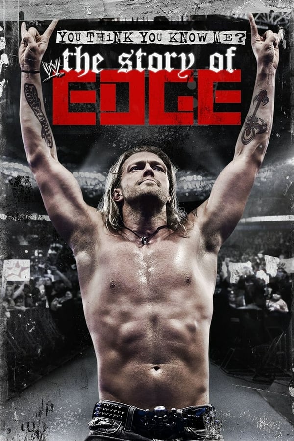 EN - WWE: You Think You Know Me? The Story of Edge (2012)