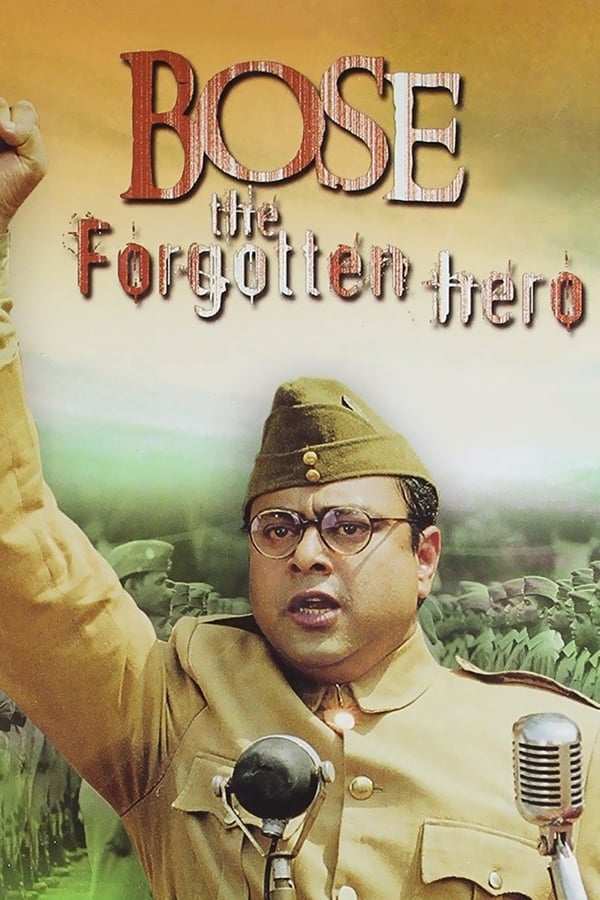 IN - Netaji Subhas Chandra Bose: The Forgotten Hero