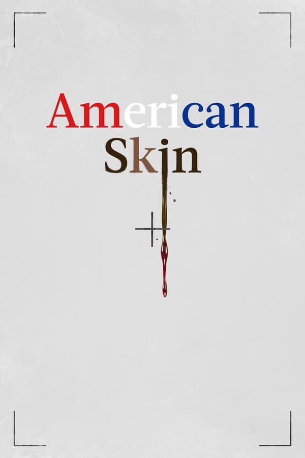 American Skin  (2021)