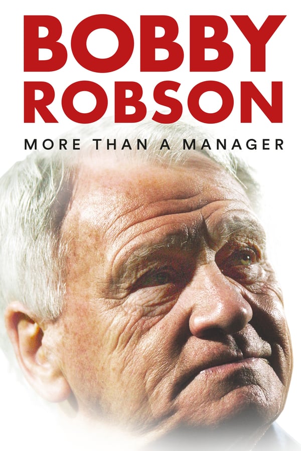 SC - Bobby Robson: More Than a Manager (2018)