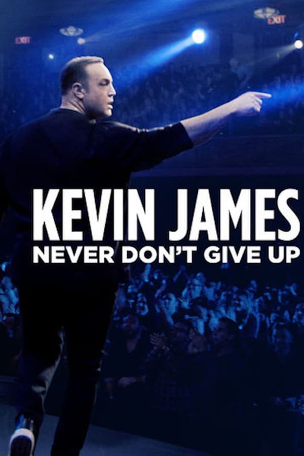 SC - Kevin James: Never Don't Give Up (2018)