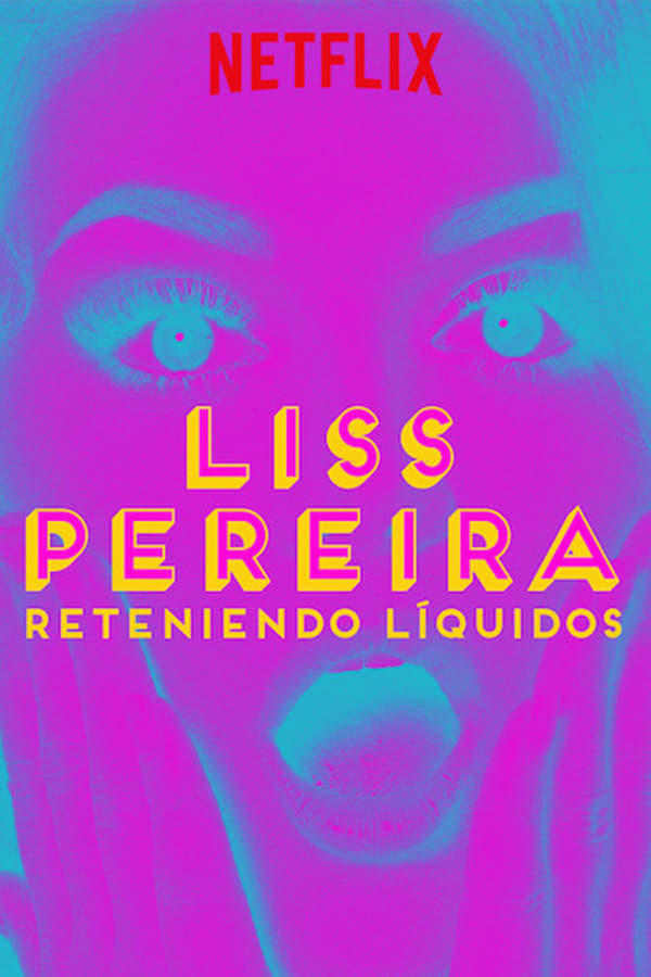 NF - Liss Pereira: Renteniendo Liquidos (2019)