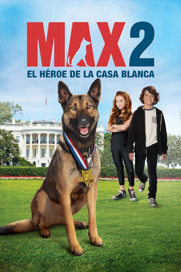 ES - Max 2: El héroe de la Casa Blanca (2017)