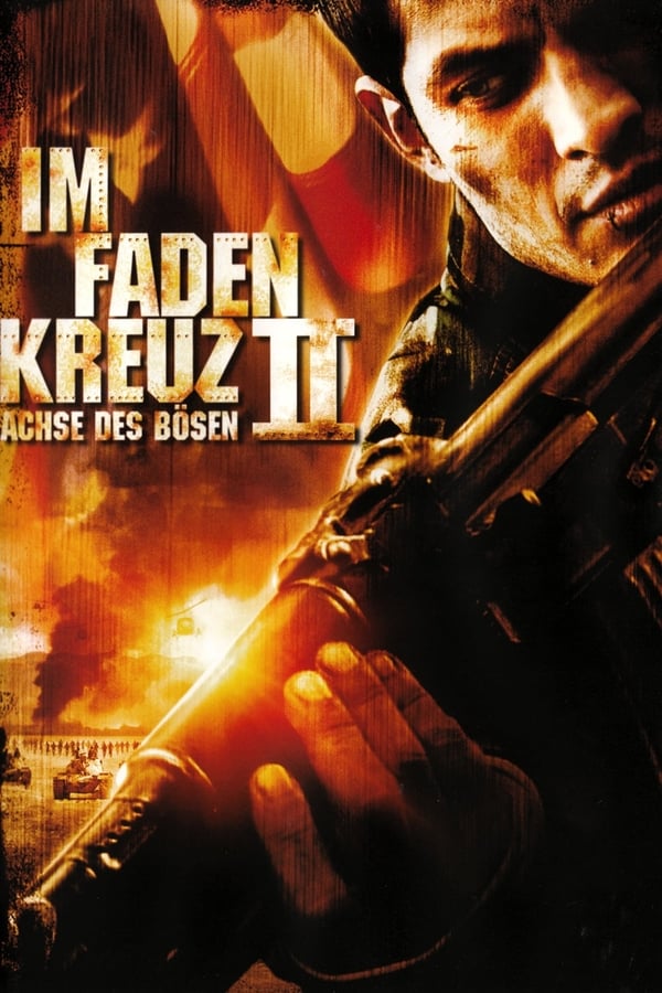 DE - Im Fadenkreuz II: Achse des Bösen (2006)