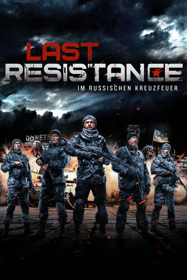 DE - Last Resistance: Im Russischen Kreuzfeuer (2017)