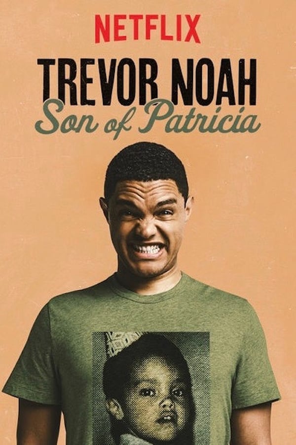 SE - Trevor Noah: Son of Patricia