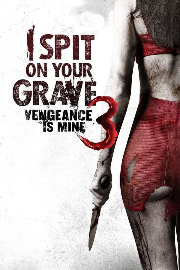 EN - I Spit on Your Grave III: Vengeance is Mine (2015)
