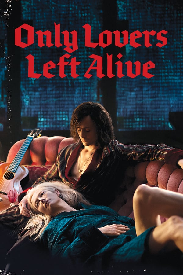 EN - Only Lovers Left Alive (2013)