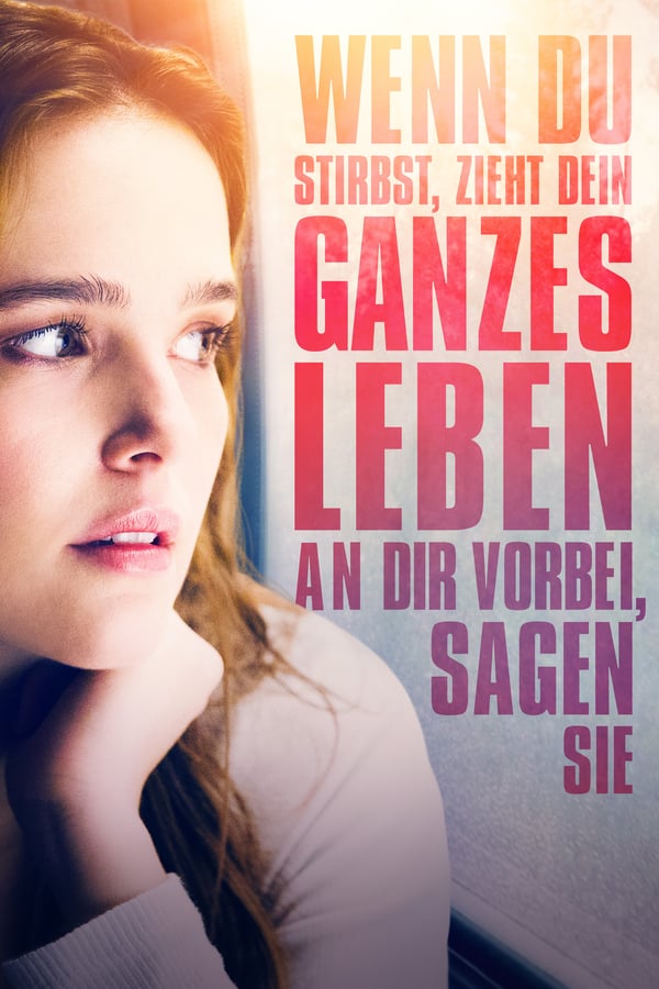 DE - Wenn du stirbst, zieht dein ganzes Leben an dir vorbei, sagen sie (2017)