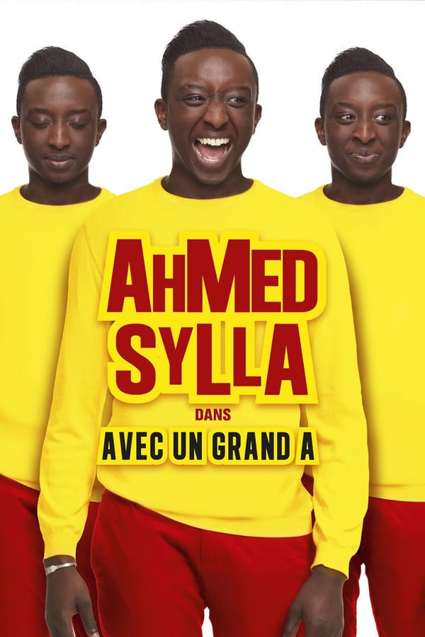 FR - Ahmed Sylla : Avec un grand A (2016)