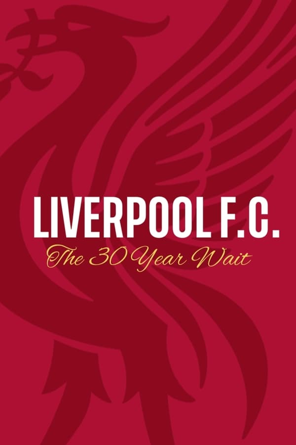 EN - Liverpool FC: The 30 Year Wait (2020)