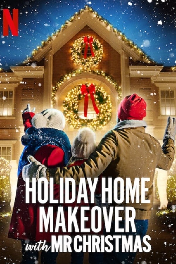 NF - Holiday Home Makeover with Mr. Christmas