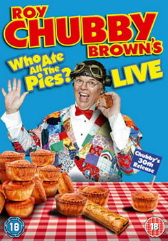 EN - Roy Chubby Brown's Live: Who Ate All The Pies? (2013)