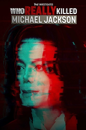 EN - TMZ Investigates: Who Really Killed Michael Jackson (2022)