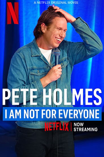 NF - Pete Holmes: I Am Not For Everyone (2023)