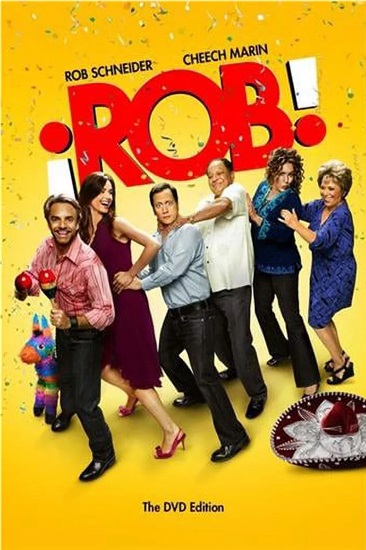 EN - ¡Rob! (2012) ROB SCHNEIDER, CHEECH MARIN