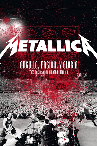 EN - Metallica: Pride, Passion And Glory - Three Nights In Mexico City (2009)