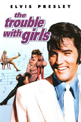 EN - The Trouble With Girls (1969) ELVIS PRESLEY