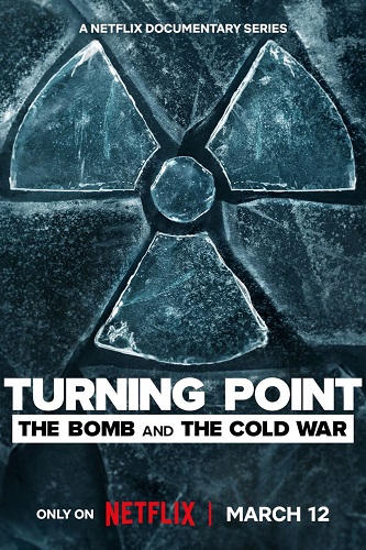 NF - Turning Point: The Bomb And The Cold War (2024)