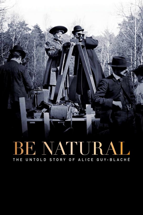 EN - Be Natural: The Untold Story of Alice Guy-Blaché (2018)