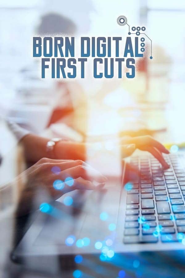 EN - Born Digital: First Cuts (2019)