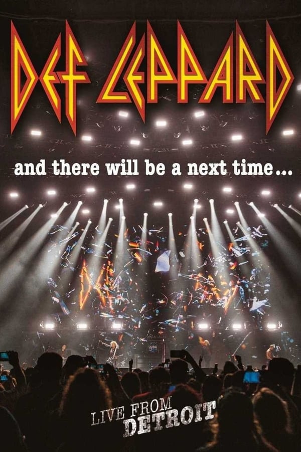 [MC] Def Leppard: And There Will Be a Next Time - Live from Detroit