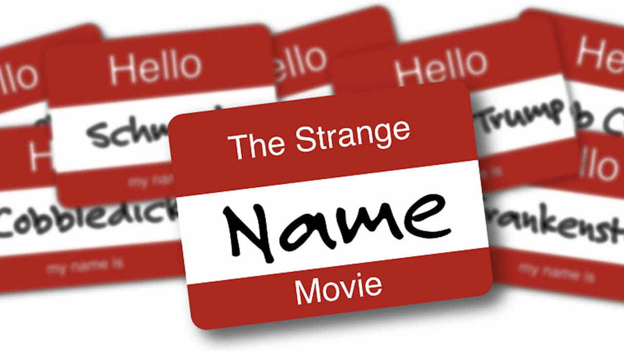 The Strange Name Movie 0