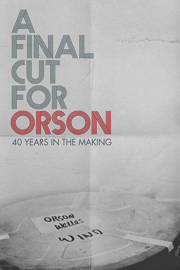 NF - A Final Cut for Orson: 40 Years in the Making