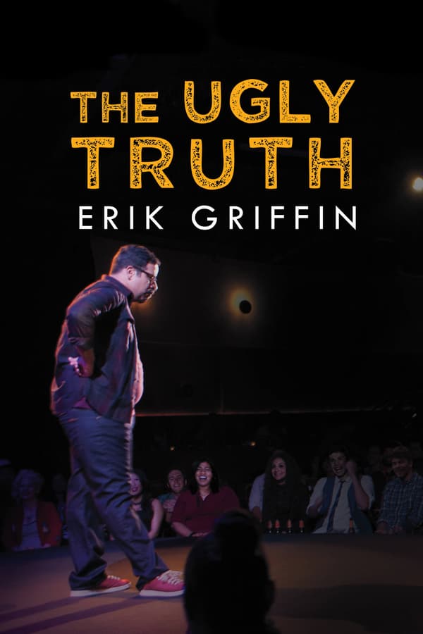 EN - Erik Griffin: The Ugly Truth (2017)